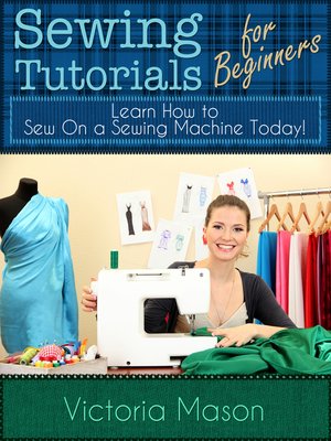 cover image of Sewing Tutorials for Beginners